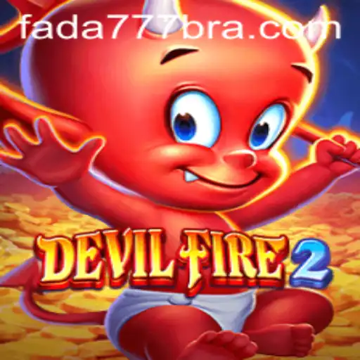 Explorando o Universo de DevilFire2: Um Mergulho no Mundo de Aventura e Estratégia com Fada777